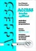 Kniha: Access - tvorba aplikací - podrobný průvodce programátora (Ivo Fikáček a Ivo Rozehnal). Grada Kniha: Access - tvorba aplikací - podrobný průvodce programátora (Ivo Fikáček a Ivo Rozehnal). Grada