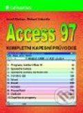Kniha: Access 97 - kompletní kapesní průvodce (Josef Steiner a Robert Valentin). Grada Kniha: Access 97 - kompletní kapesní průvodce (Josef Steiner a Robert Valentin). Grada