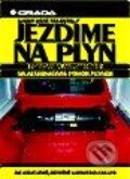 Kniha: Jezdíme na plyn (Mario René Cedrych). Grada, 1998 Kniha: Jezdíme na plyn (Mario René Cedrych). Grada, 1998