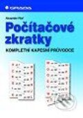 Kniha: Počítačové zkratky (Alexandr Pilař). Grada, 1999 Kniha: Počítačové zkratky (Alexandr Pilař). Grada, 1999