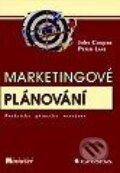 Kniha: Marketingové plánování - praktická příručka manažera (John Cooper a Peter Lane). Grada, 1999 Kniha: Marketingové plánování - praktická příručka manažera (John Cooper a Peter Lane). Grada, 1999