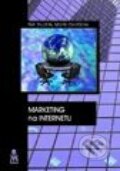 Kniha: Marketing na Internetu (Martin Dvořáček a Petr Stuchlík). Grada, 2000 Kniha: Marketing na Internetu (Martin Dvořáček a Petr Stuchlík). Grada, 2000