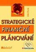 Kniha: Strategické finanční plánování (Jiří Fotr). Grada, 1999 Kniha: Strategické finanční plánování (Jiří Fotr). Grada, 1999