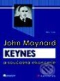 Kniha: John Maynard Keynes a současná ekonomie (Milan Sojka). Grada Kniha: John Maynard Keynes a současná ekonomie (Milan Sojka). Grada