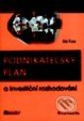 Kniha: Podnikatelský plán a investiční rozhodování (Jiří Fotr). Grada, 1999 Kniha: Podnikatelský plán a investiční rozhodování (Jiří Fotr). Grada, 1999