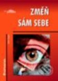 Kniha: Změň sám sebe (Ros Taylor). Grada, 2000 Kniha: Změň sám sebe (Ros Taylor). Grada, 2000