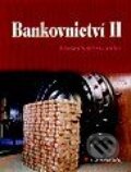 Kniha: Bankovnictví II (Bohuslava Šenkýřová a kolektív). Grada Kniha: Bankovnictví II (Bohuslava Šenkýřová a kolektív). Grada