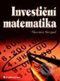 Kniha: Investiční matematika (Slavomír Steigauf). Grada Kniha: Investiční matematika (Slavomír Steigauf). Grada