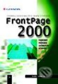 Kniha: FrontPage 2000 - tvorba dokonalých WWW stránek - podrobný průvodce začínajícího uživatele (Karel Voráček). Grada, 1999 Kniha: FrontPage 2000 - tvorba dokonalých WWW stránek - podrobný průvodce začínajícího uživatele (Karel Voráček). Grada, 1999