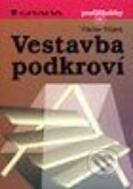 Kniha: Vestavba podkroví (Václav Hájek). Grada, 1996 Kniha: Vestavba podkroví (Václav Hájek). Grada, 1996