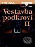 Kniha: Vestavba podkroví II (Kamil Barták). Grada, 1998 Kniha: Vestavba podkroví II (Kamil Barták). Grada, 1998