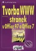 Kniha: Tvorba WWW stránek v Office 97 a Office 7 - snadno a rychle (Richard Krejčí). Grada, 1998 Kniha: Tvorba WWW stránek v Office 97 a Office 7 - snadno a rychle (Richard Krejčí). Grada, 1998