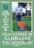 Kniha: Pracujeme se zahradní technikou (Jan Tůma). Grada Kniha: Pracujeme se zahradní technikou (Jan Tůma). Grada