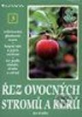Řez ovocných stromů a keřů - Jan Kadlec, Grada, 1997
