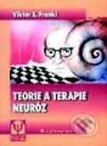 Kniha: Teorie a terapie neuróz (Viktor E. Frankl). Grada, 1999 Kniha: Teorie a terapie neuróz (Viktor E. Frankl). Grada, 1999