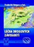 Kniha: Léčba drogových závislostí (Frederick Rotgers a kolektív). Grada, 1999 Kniha: Léčba drogových závislostí (Frederick Rotgers a kolektív). Grada, 1999