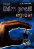 Kniha: Sám proti agresi (Tomáš Novák a Věra Capponi). Grada Kniha: Sám proti agresi (Tomáš Novák a Věra Capponi). Grada