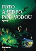 Kniha: Fotografování a video pod vodou (Jan Novák). Grada Kniha: Fotografování a video pod vodou (Jan Novák). Grada
