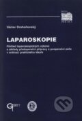 Kniha: Laparoskopie (Václav Drahoňovský). Galén, 2000 Kniha: Laparoskopie (Václav Drahoňovský). Galén, 2000