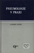 Kniha: Pneumologie v praxi (Vladimír Votava). Galén Kniha: Pneumologie v praxi (Vladimír Votava). Galén