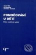 Kniha: Pomočování u dětí (Josef Gut, Jiří Doležal a Jaroslav Ženíšek). Galén Kniha: Pomočování u dětí (Josef Gut, Jiří Doležal a Jaroslav Ženíšek). Galén