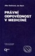 Kniha: Právní odpovědnost v medicině (Jan Mach a Jitka Stolínová). Galén Kniha: Právní odpovědnost v medicině (Jan Mach a Jitka Stolínová). Galén