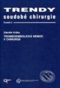 Kniha: Trendy soudobé chirurgie 2 - Tromboembolická nemoc v chirurgii (Zdeněk Krška). Galén, 1998 Kniha: Trendy soudobé chirurgie 2 - Tromboembolická nemoc v chirurgii (Zdeněk Krška). Galén, 1998