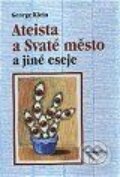 Kniha: Ateista a svaté město a jiné eseje (George Klein). Makropulos Kniha: Ateista a svaté město a jiné eseje (George Klein). Makropulos
