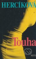 Kniha: Touha (Iva Hercíková). Motto, 2002 Kniha: Touha (Iva Hercíková). Motto, 2002