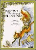 Kniha: Bad Boy - The Story of Budulinek (Carolyn Graham). Leda Kniha: Bad Boy - The Story of Budulinek (Carolyn Graham). Leda