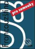Kniha: Francouzština pro samouky (M. Pravda a M. Pravdová). Leda Kniha: Francouzština pro samouky (M. Pravda a M. Pravdová). Leda