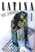 Kniha: Latina pro gymnázia I. (Jiří Pech). Leda, 2007 Kniha: Latina pro gymnázia I. (Jiří Pech). Leda, 2007