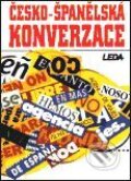 Kniha: Česko-španělská konverzace (D. Serrano, J. Janešová a L. Prokopová). Leda Kniha: Česko-španělská konverzace (D. Serrano, J. Janešová a L. Prokopová). Leda