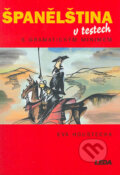 Kniha: Španělština v testech (Eva Houštecká). Leda, 2005 Kniha: Španělština v testech (Eva Houštecká). Leda, 2005