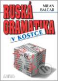 Kniha: Ruská gramatika v kostce (Milan Balcar). Leda Kniha: Ruská gramatika v kostce (Milan Balcar). Leda