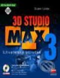 Kniha: 3D Studio Max 3 - Uživatelská příručka (Duane Loose). Computer Press Kniha: 3D Studio Max 3 - Uživatelská příručka (Duane Loose). Computer Press
