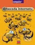 Kniha: Abeceda internetu (Jiří Poláček a Marek Šalanda). Computer Press Kniha: Abeceda internetu (Jiří Poláček a Marek Šalanda). Computer Press