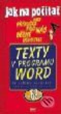 Kniha: Jak na počítač - Texty v programu Word (Jiří Hlavenka). Computer Press, 2001 Kniha: Jak na počítač - Texty v programu Word (Jiří Hlavenka). Computer Press, 2001