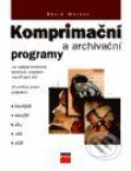 Kniha: Komprimační a archivační programy (David Morkes). Computer Press Kniha: Komprimační a archivační programy (David Morkes). Computer Press