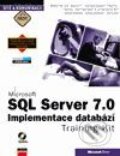 Kniha: Microsoft SQL Server 7 Training Kit Database Implementation (Microsoft Corporation). Computer Press Kniha: Microsoft SQL Server 7 Training Kit Database Implementation (Microsoft Corporation). Computer Press