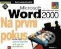 Kniha: Microsoft Word 2000 CZ Na první pokus (Autorský kolektív). Computer Press, 1999 Kniha: Microsoft Word 2000 CZ Na první pokus (Autorský kolektív). Computer Press, 1999