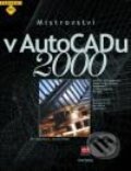 Kniha: Mistrovství v AutoCADu 2000 (Bill Burchard a David Pitzer). Computer Press, 2002 Kniha: Mistrovství v AutoCADu 2000 (Bill Burchard a David Pitzer). Computer Press, 2002