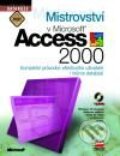 Kniha: Mistrovství v Microsoft Access 2000 (John Viescas). Computer Press Kniha: Mistrovství v Microsoft Access 2000 (John Viescas). Computer Press