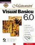 Mistrovství ve Visual Basicu 6.0 - Kolektiv autorů, Computer Press