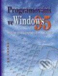 Kniha: Programování ve Windows 95 (Autorský kolektív). Computer Press Kniha: Programování ve Windows 95 (Autorský kolektív). Computer Press