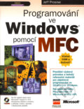 Kniha: Programování ve Windows pomocí MFC (Jeff Prosise). Computer Press, 2002 Kniha: Programování ve Windows pomocí MFC (Jeff Prosise). Computer Press, 2002