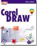 Kniha: Corel DRAW - Tipy a triky (Petr Kroupa). UNIS publishing Kniha: Corel DRAW - Tipy a triky (Petr Kroupa). UNIS publishing