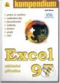 Kniha: Excel 97 - kompendium - základní příručka (Said Baloui). UNIS publishing Kniha: Excel 97 - kompendium - základní příručka (Said Baloui). UNIS publishing