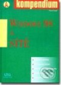 Kniha: Windows 98 a sítě - Kompendium (Pavel Knotek). UNIS publishing Kniha: Windows 98 a sítě - Kompendium (Pavel Knotek). UNIS publishing