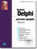 Kniha: Borland Delphi průvodce vývojáře KNIHA III (S.Teixeira a X.Pacheco). UNIS publishing Kniha: Borland Delphi průvodce vývojáře KNIHA III (S.Teixeira a X.Pacheco). UNIS publishing